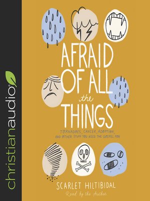 cover image of Afraid of All the Things